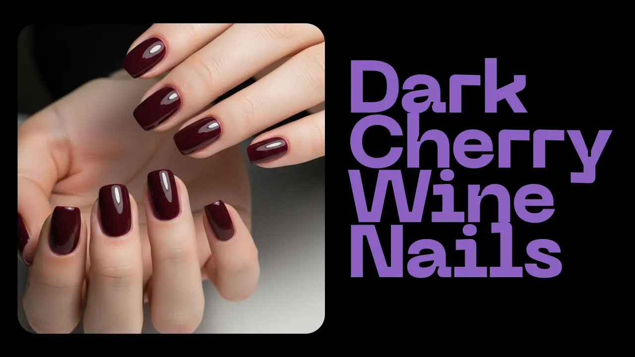 dark cherry wine nails glossy manicure